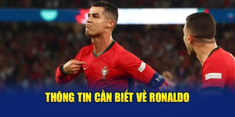 Những thông tin cần biết về Ronaldo