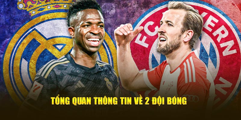 Tổng quan thông tin về 2 đội bóng